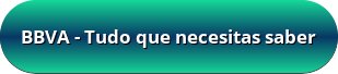 BBVA - Tudo que necesitas saber
