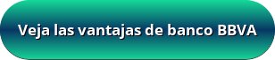 Veja las vantajas de banco BBVA