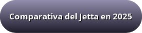 Comparativa del Jetta en 2025